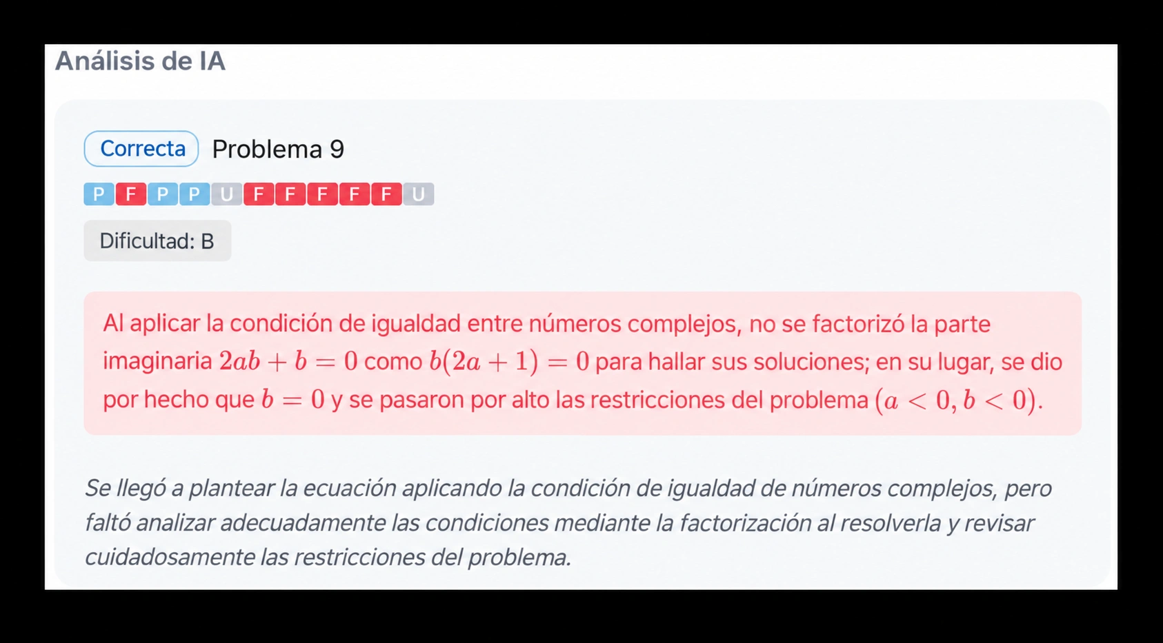 Análisis detallado de MPD de la pregunta 9, que identifica errores en la condición de los números complejos y en la factorización, a pesar de que la respuesta es correcta.